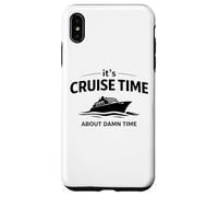 Custodia per iPhone XS Max It's Cruise Time About Damn Time Funny Vacation Humor Citazione