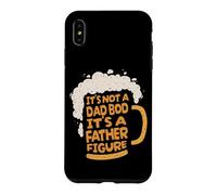 Custodia per iPhone XS Max It's Not A Dad Bod It's A Father Figure Lager Funny Beer