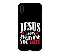 Custodia per iPhone XS Max Jesus Loves Everyone You Hate