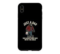 Custodia per iPhone XS Max Just A Dad Who Always Came Back With The Milk