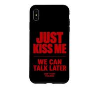 Custodia per iPhone XS Max Just Kiss Me We Can Talk Later Funny Romantic Quote