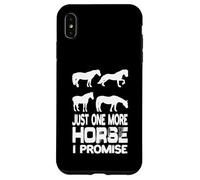 Custodia per iPhone XS Max Just One More Horse I Promise Equitazione Equitazione