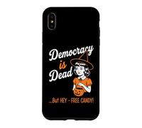 Custodia per iPhone XS Max La democrazia è morta (Ma Hey, caramelle gratis) Divertimento Donne Halloween