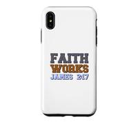 Custodia per iPhone XS Max La fede funziona Giacomo 2:17