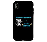 Custodia per iPhone XS Max La mia intera personalità è una risposta al trauma Cute Raccoon