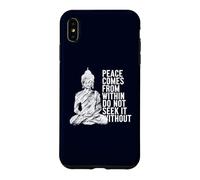 Custodia per iPhone XS Max La pace viene da dentro non cercare senza Buddha citazione