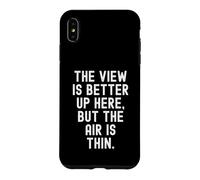 Custodia per iPhone XS Max la vista è migliore quassù ma l'aria è sottile Mindful