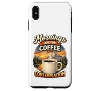 Custodia per iPhone XS Max Le mattine sono dedicate al caffè e alla contemplazione