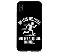 Custodia per iPhone XS Max Le mie gambe sono piccole ma il mio atteggiamento è enorme umorismo in esecuzione