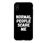 Custodia per iPhone XS Max Le persone normali mi spaventano