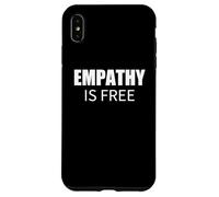 Custodia per iPhone XS Max L'empatia è gratis Commento sociale minimalista audace