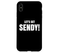 Custodia per iPhone XS Max Let’s Get Sendy High Energy Hype Slogan