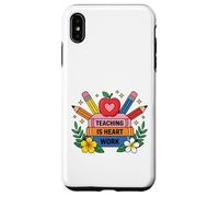 Custodia per iPhone XS Max L'insegnamento è il lavoro del cuore Educatore Apprezzamento Design