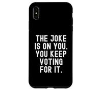 Custodia per iPhone XS Max lo scherzo è su di te continui a votare per esso Spiritoso Uomini Donne