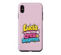Custodia per iPhone XS Max Lucía no llega tarde, crea suspense humor frase divertida