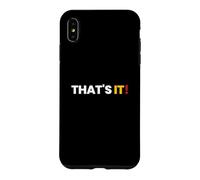 Custodia per iPhone XS Max Maglietta con scritta "That Says That's It", un design che dice che è tutto