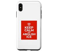 Custodia per iPhone XS Max Mantieni la calma e abolisci il grafico sull'immigrazione dell'ICE