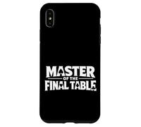 Custodia per iPhone XS Max Master of the Final Table Funny Skilled Poker Player Quotes