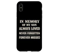 Custodia per iPhone XS Max Memory of My Son Always Loved Never Forgotten Son Memorial