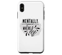 Custodia per iPhone XS Max Mentalmente da qualche altra parte Umorismo sarcastico introverso