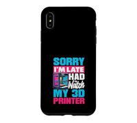 Custodia per iPhone XS Max Mi dispiace, sono in ritardo, ho dovuto guardare il mio creatore di stampanti 3D