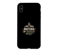 Custodia per iPhone XS Max Mi fido solo dei batteri Mi sono cresciuto a lievito naturale Baker