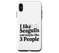 Custodia per iPhone XS Max Mi piacciono i gabbiani e forse come 3 persone
