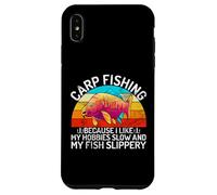 Custodia per iPhone XS Max Mi piacciono i miei hobby lento e il mio pesce pesca alla carpa scivolosa