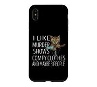 Custodia per iPhone XS Max Mi piace omicidio mostra vestiti comodi e forse 3 persone gatto