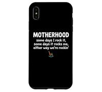 Custodia per iPhone XS Max Motherhood Some Days I Rock It Some Days It Rocks Me