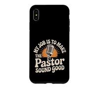 Custodia per iPhone XS Max My Job Is To Make The Pastor Sound Good Church Operator -