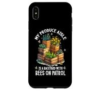 Custodia per iPhone XS Max MY PRODUCE AISLE IS A BACKYARD WITH BEES ON PATROL