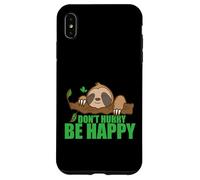 Custodia per iPhone XS Max Non affrettarti, sii felice, bradipo pigro