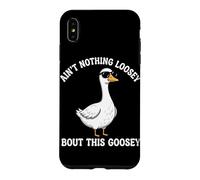Custodia per iPhone XS Max Non c"è niente di sciolto su questo gioco di parole d'oca divertente Goosey