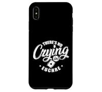 Custodia per iPhone XS Max Non c'è pianto a Euchre