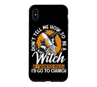 Custodia per iPhone XS Max Non dirmi come essere una strega Halloween Cat Witchy Moon