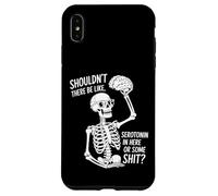 Custodia per iPhone XS Max Non dovrebbe esserci serotonina divertente scheletro cervello