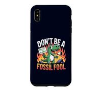 Custodia per iPhone XS Max Non essere un pazzo fossile Salva i dinosauri della Terra e protesta