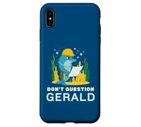 Custodia per iPhone XS Max Non mettere in dubbio Gerald the Dolphin Funny Construction