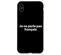 Custodia per iPhone XS Max "Non parlo francese." divertente parola francese