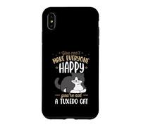 Custodia per iPhone XS Max Non puoi rendere tutti felici Non sei un gatto da smoking