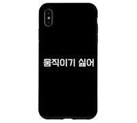 Custodia per iPhone XS Max "Non voglio muoversi". Divertente parola in lingua coreana Hangul