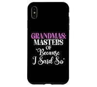 Custodia per iPhone XS Max Nonne Maestri di perché ho detto così Nuova nonna