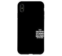 Custodia per iPhone XS Max Nostro Padre nei Cieli Sia Santificato il Tuo Nome Cristiano Gesù
