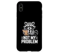 Custodia per iPhone XS Max Not My Problem Angry Raccoon Divertente Sarcastico Umore