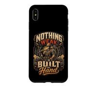 Custodia per iPhone XS Max Nothing Deak Built By Hand Construction Worker Citazione