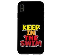 Custodia per iPhone XS Max Nuotatore Humor Keep in the Swim Nuoto