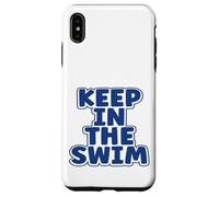 Custodia per iPhone XS Max Nuotatore Humor Keep in the Swim Nuoto