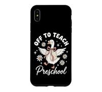 Custodia per iPhone XS Max Off To Teach Preschool Asilo Nido Educatore