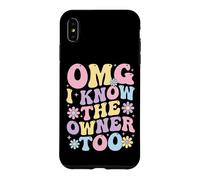 Custodia per iPhone XS Max Omg I Know The Owner Too